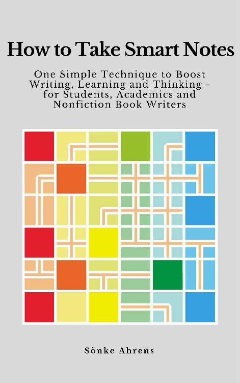 How to Take Smart Notes: One Simple Technique to Boost Writing, Learning and Thinking &acirc;&euro;&ldquo; for Students, Academics and Nonfiction Book Writers ebook cover