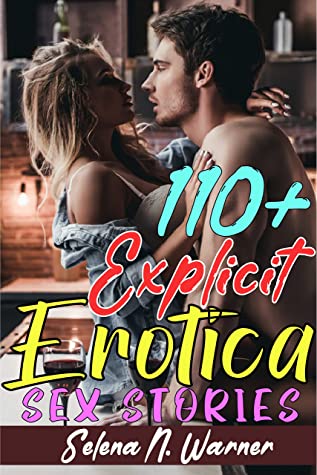 Explicit Erotica Sex Stories: A Hot Collection of 110+ Bedtime Forbidden, Explicit and Adult Taboo Erotic Short Stories ebook cover
