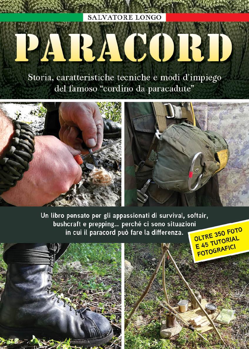 PARACORD: Storia, caratteristiche tecniche e modi d&acirc;&euro;&trade;impiego del famoso &acirc;&euro;&oelig;cordino da paracadute&acirc;&euro; (Italian Edition) ebook cover