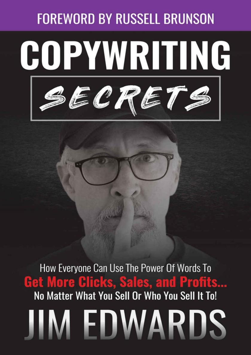 Copywriting Secrets: How Everyone Can Use the Power of Words to Get More Clicks, Sales and Profits . . . No Matter What You Sell or Who You Sell It To! ebook cover