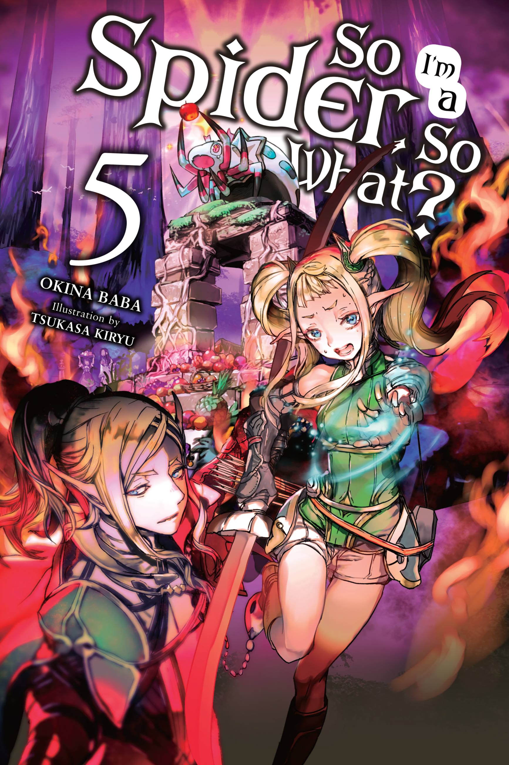 So I&acirc;&euro;&trade;m a Spider, So What?, Vol. 5 ebook cover