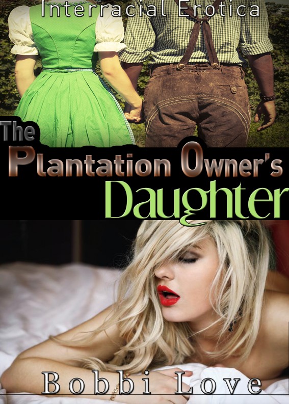 The Plantation's Owner Daughter (Historical, Interracial, Breeding Erotica) ebook cover