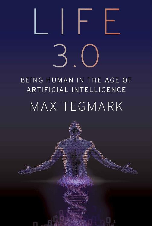 Life 3.0: Being Human in the Age of Artificial Intelligence ebook cover