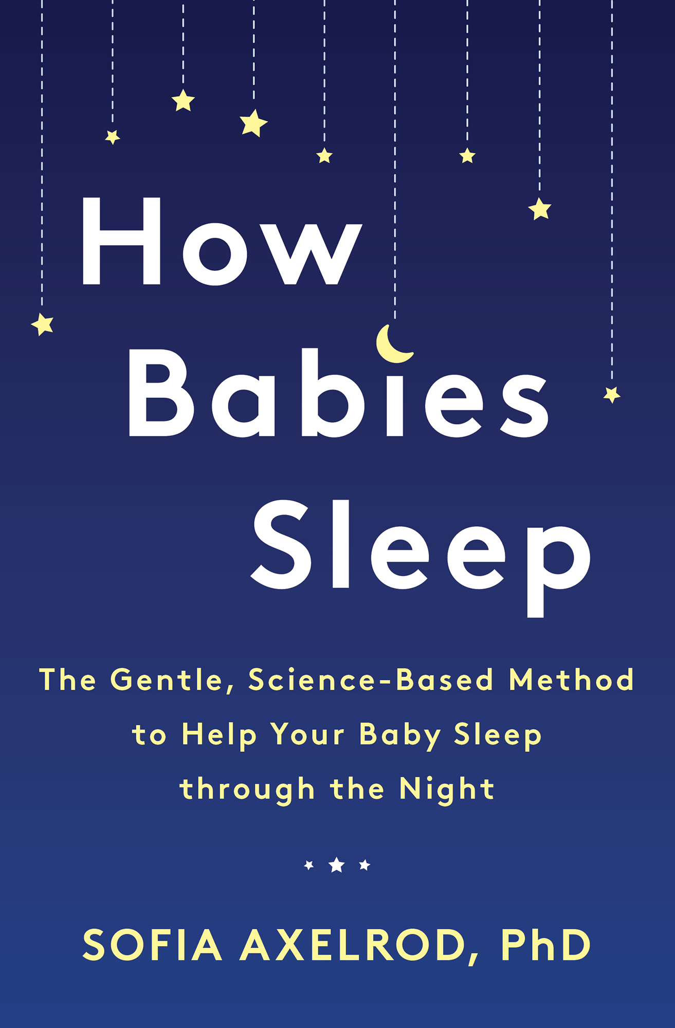The Gentle, Science-Based Method to Help Your Baby Sleep Through the Night ebook cover