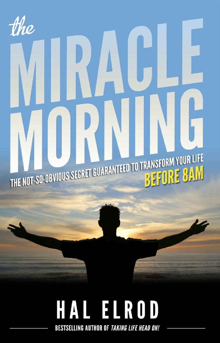 The Miracle Morning: The Not-So-Obvious Secret Guaranteed to Transform Your Life \(Before 8AM\) \( PDFDrive.com \).epub ebook cover
