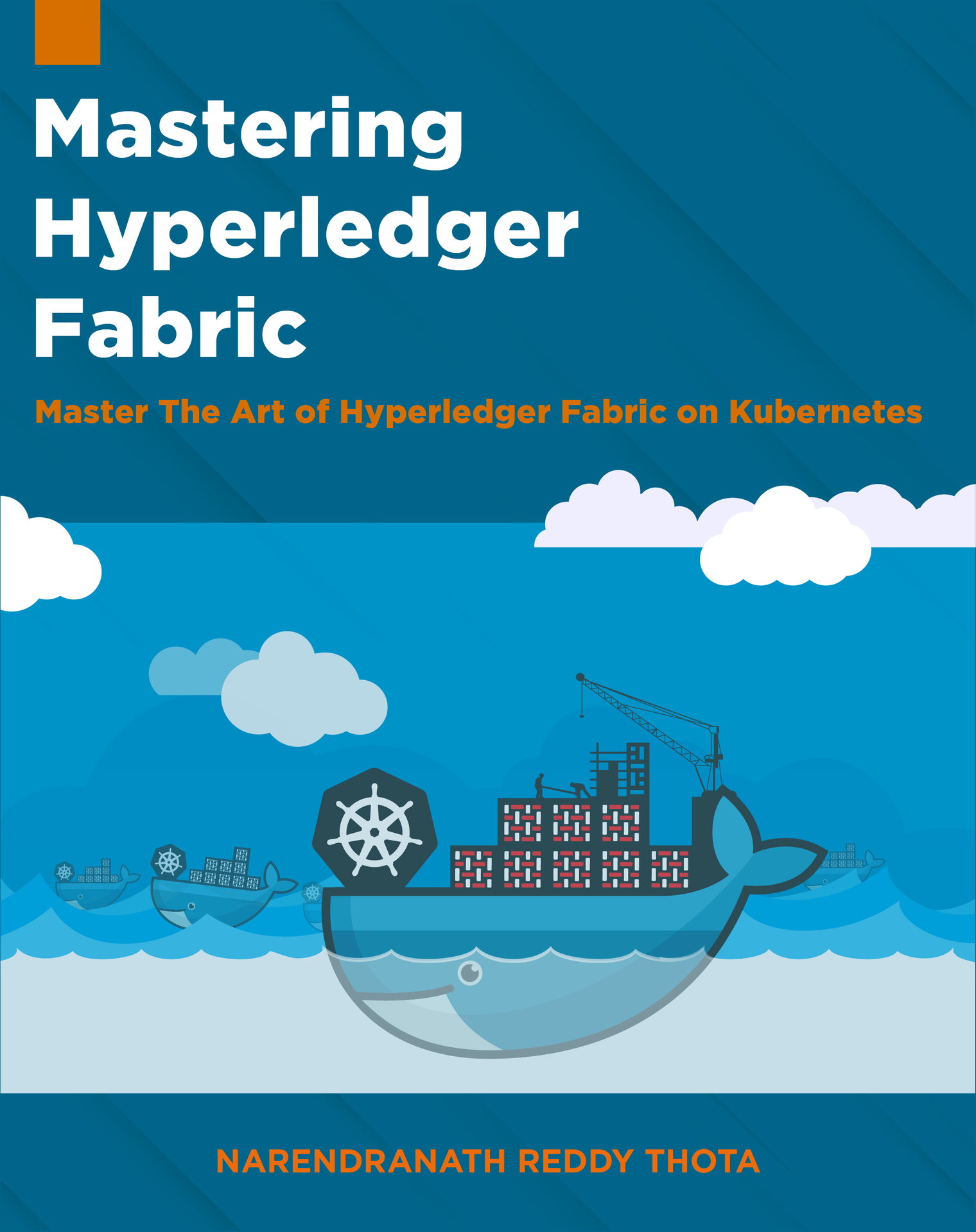 Mastering Hyperledger Fabric: Master The Art of Hyperledger Fabric on Kubernetes ebook cover