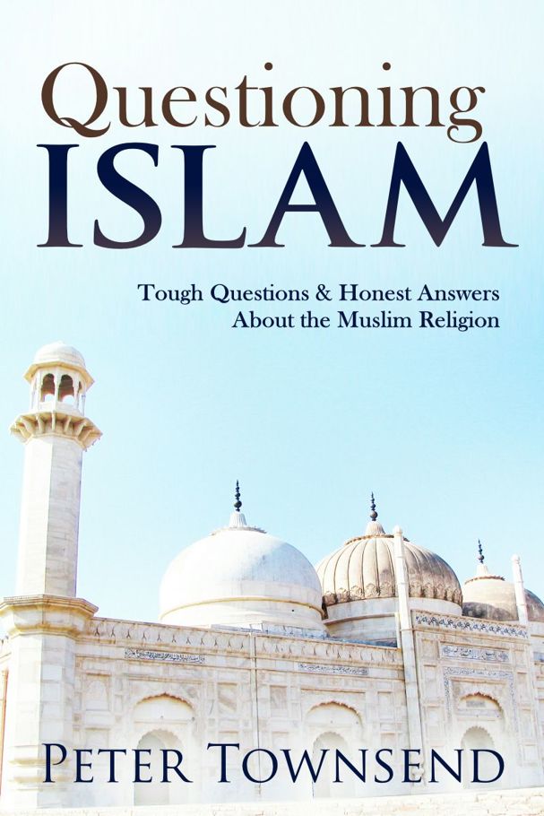 Questioning Islam: Tough Questions & Honest Answers About the Muslim Religion ebook cover