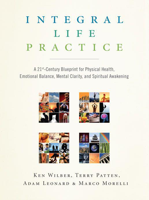 Integral Life Practice: A 21st-Century Blueprint for Physical Health, Emotional Balance, Mental Clarity, and Spiritual Awakening ebook cover