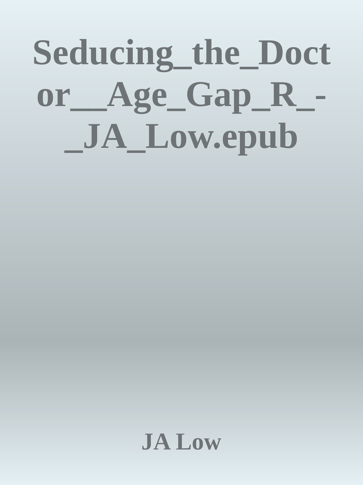 Seducing_the_Doctor__Age_Gap_R_-_JA_Low.epub ebook cover