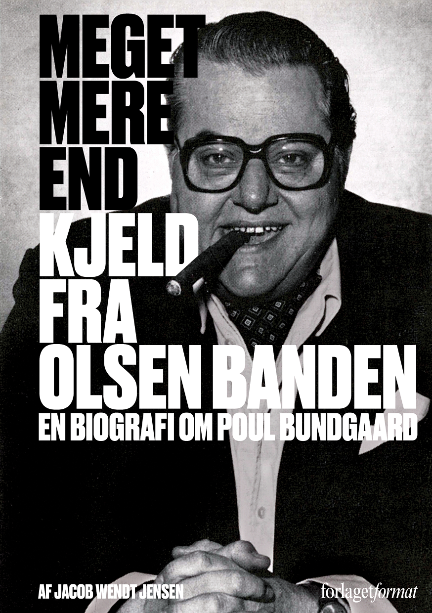 Meget mere end Kjeld fra Olsen Banden - en biografi om Poul Bundgaard ebook cover