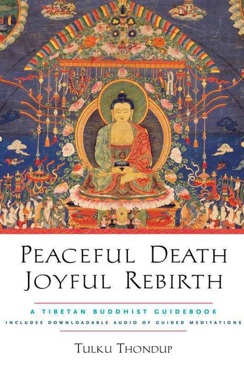 Peaceful Death, Joyful Rebirth: A Tibetan Buddhist Guidebook ebook cover