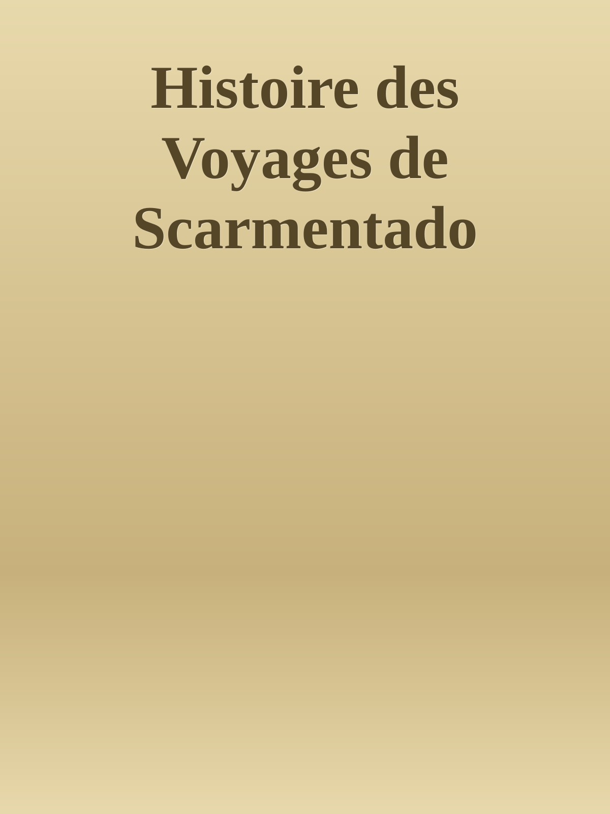 Histoire des Voyages de Scarmentado ebook cover