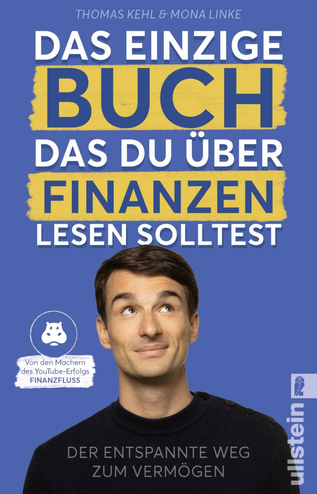 Das einzige Buch, das Du &Atilde;&frac14;ber Finanzen lesen solltest: Der entspannte Weg zum Verm&Atilde;&para;gen &acirc;&euro;&ldquo; Von den Machern des YouTube-Erfolgs "Finanzfluss" | Ratgeber f&Atilde;&frac14;r ... der B&Atilde;&para;rse mit ETF & Aktien ebook cover