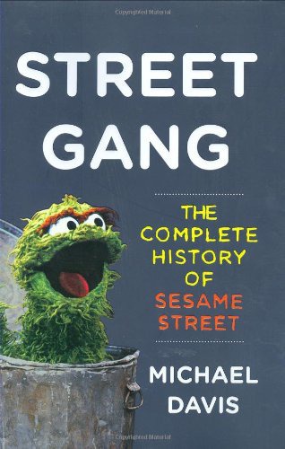 Street Gang: The Complete History of Sesame Street ebook cover