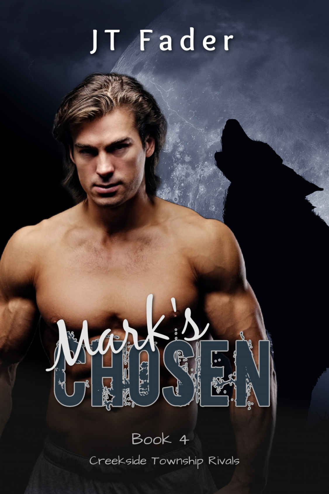 Mark's Chosen: An Urban Fantasy M-M Wolf Shifter MPreg Romance (Creekside Township Rivals Book 4) ebook cover