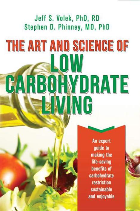 The Art and Science of Low Carbohydrate Living: An Expert Guide to Making the Life-Saving Benefits of Carbohydrate Restriction Sustainable and Enjoyable ebook cover