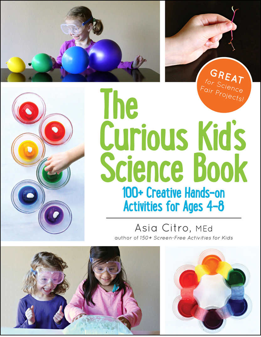 The Curious Kid's Science Book: 100+ Creative Hands-On Activities for Ages 4-8 ebook cover