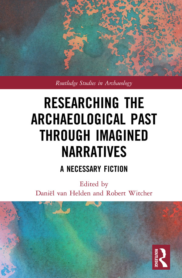 Researching the Archaeological Past Through Imagined Narratives ebook cover