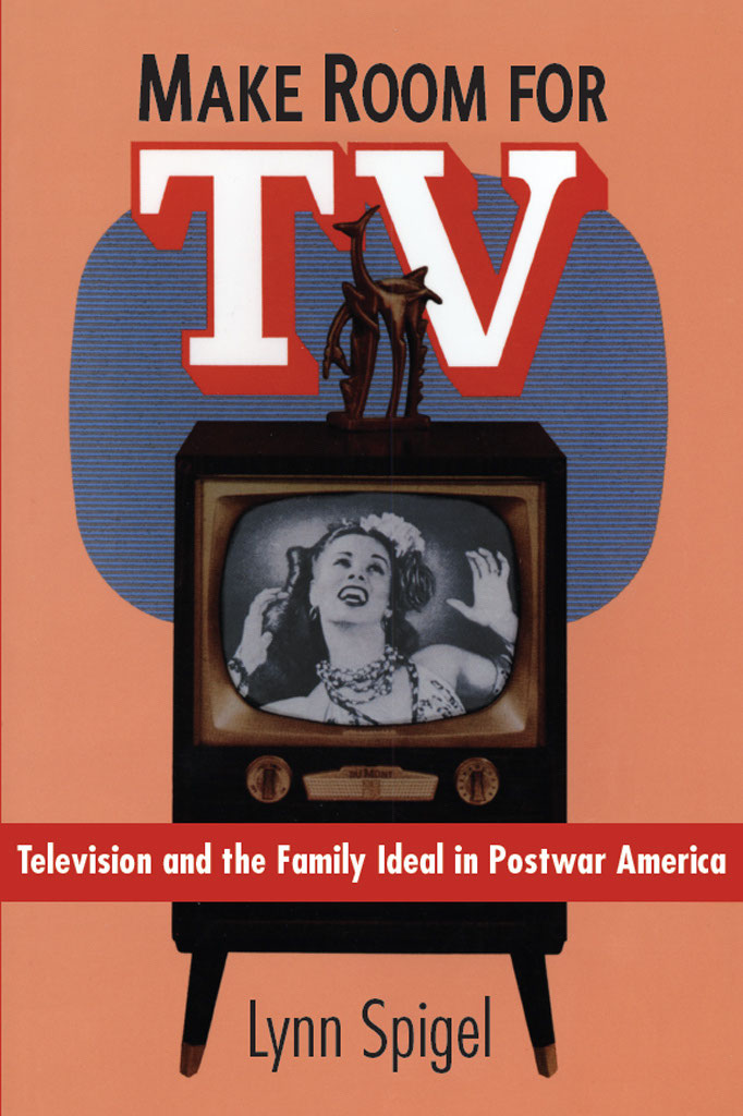Make Room for TV: Television and the Family Ideal in Postwar America ebook cover