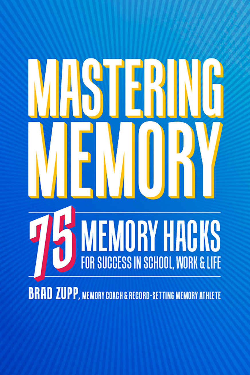 Mastering Memory: 75 Memory Hacks for Success in School, Work, and Life ebook cover