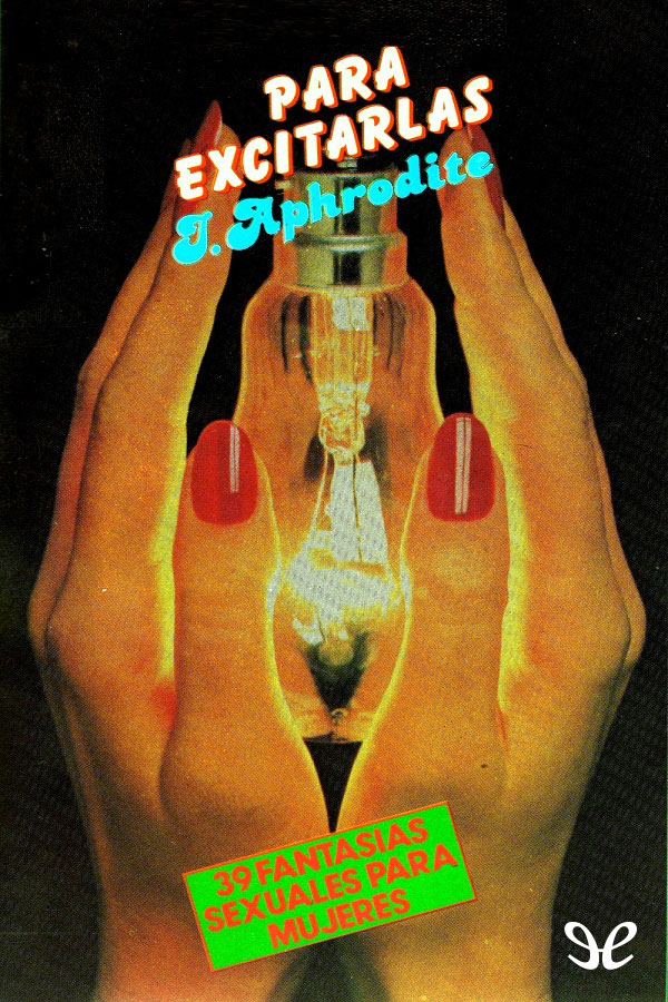 Para excitarlas: 39 fantas&Atilde;&shy;as sexuales para mujeres ebook cover