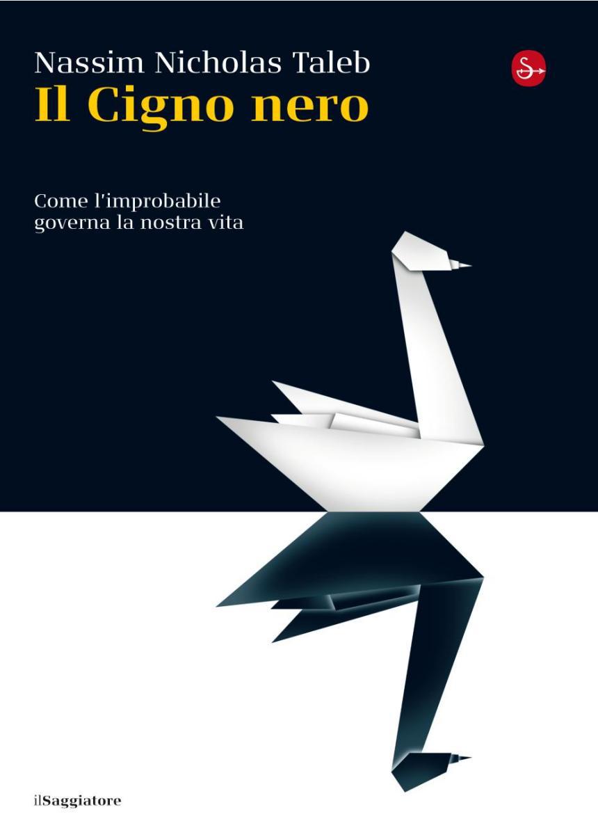 Il cigno nero. Come l'improbabile governa la nostra vita ebook cover