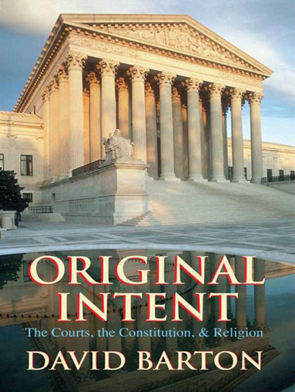Original Intent: The Courts, the Constitution, and Religion ebook cover