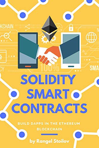Solidity Smart Contracts: Build Dapps in Ethereum Blockchain ebook cover