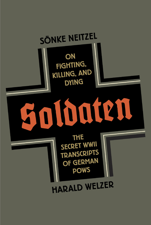 Soldaten: On Fighting, Killing, and Dying ebook cover