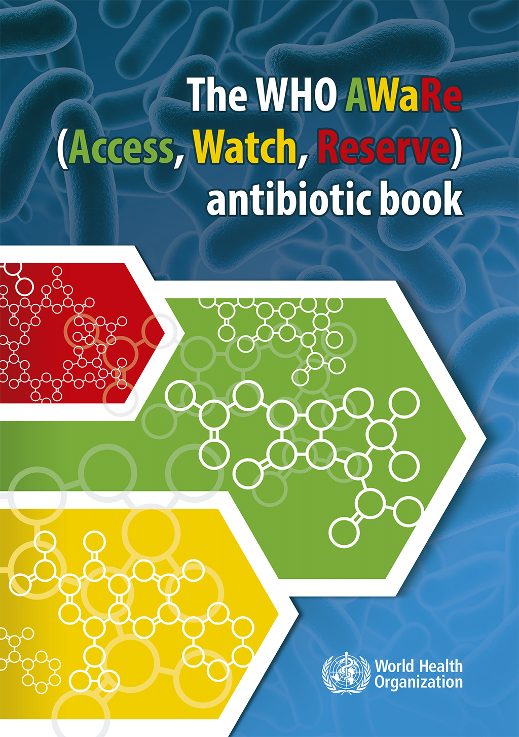 The WHO AWaRe (Access, Watch, Reserve) antibiotic book ebook cover