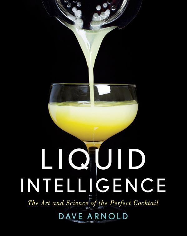Liquid Intelligence: The Art and Science of the Perfect Cocktail ebook cover