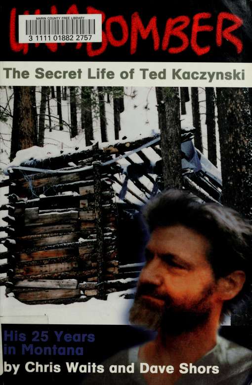 Unabomber : the secret life of Ted Kaczynski ebook cover