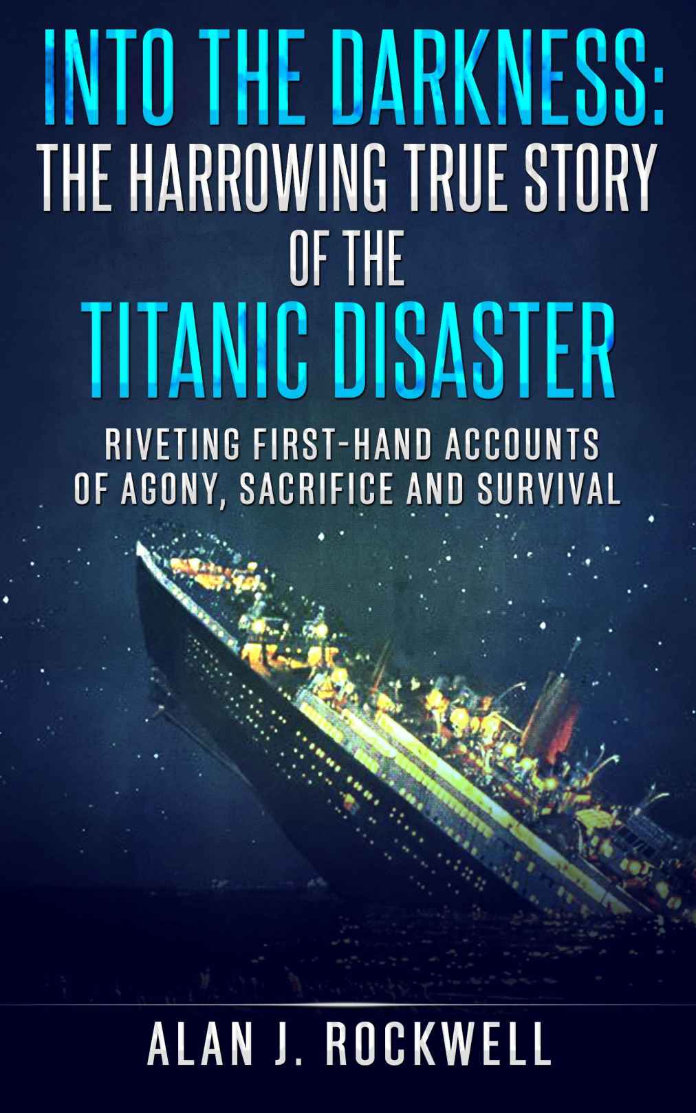 Into the Darkness: The Harrowing True Story of the Titanic Disaster ebook cover