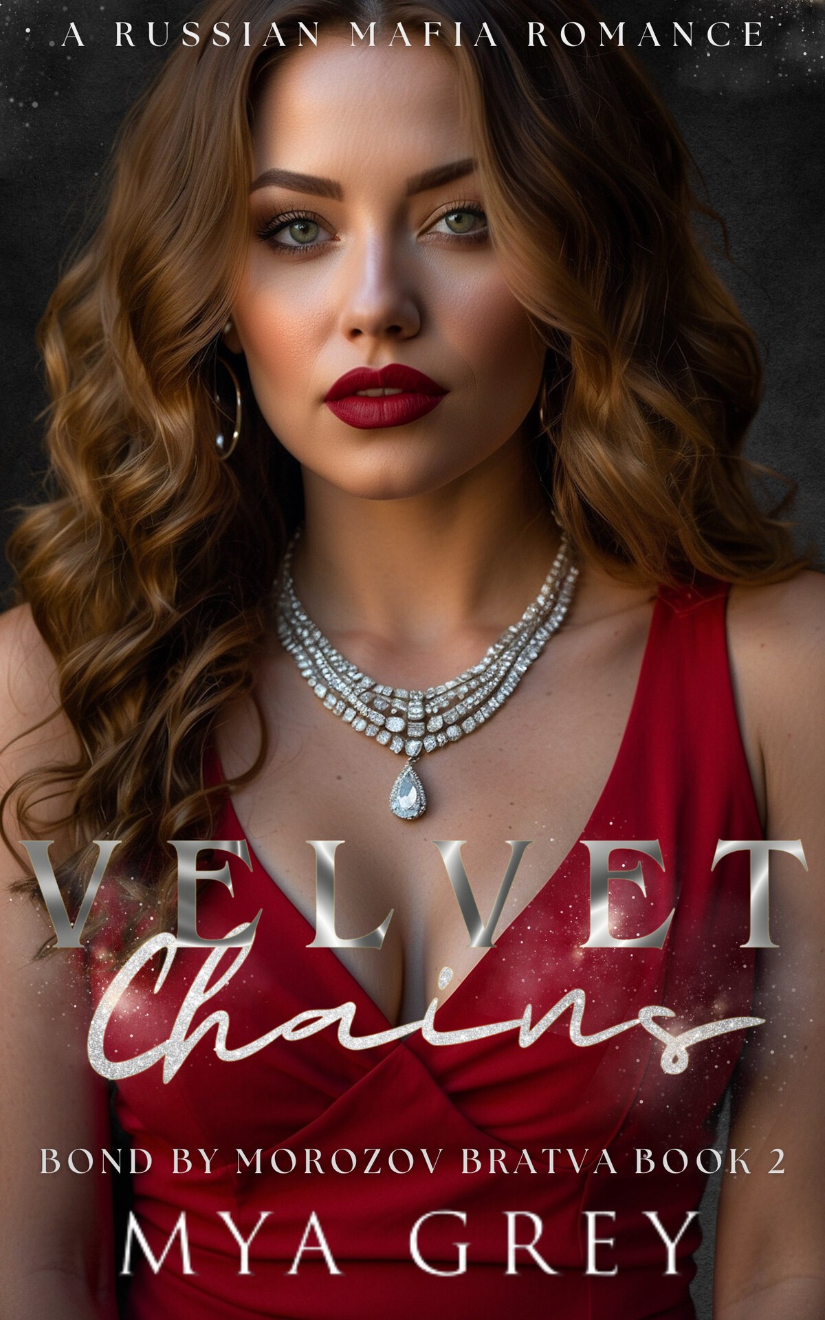 Velvet Chains (Bond by Morozov Bratva Book 2): A Dark Russian Mafia Romance ebook cover