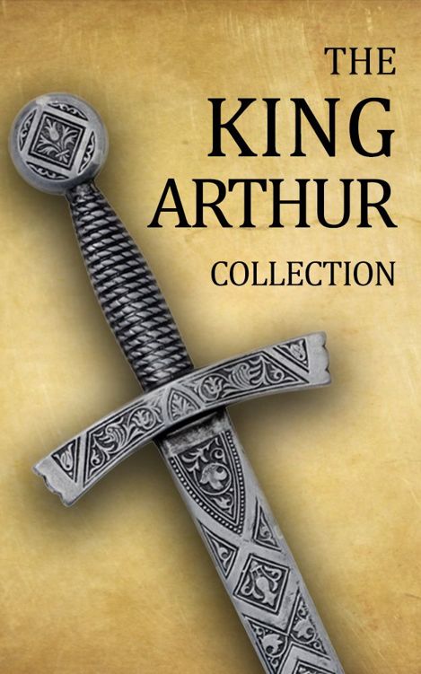 King Arthur Collection (Including Le Morte d'Arthur, Idylls of the King, King Arthur and His Knights, Sir Gawain and the Green Knight, and A Connecticut Yankee in King Arthur's Court) ebook cover