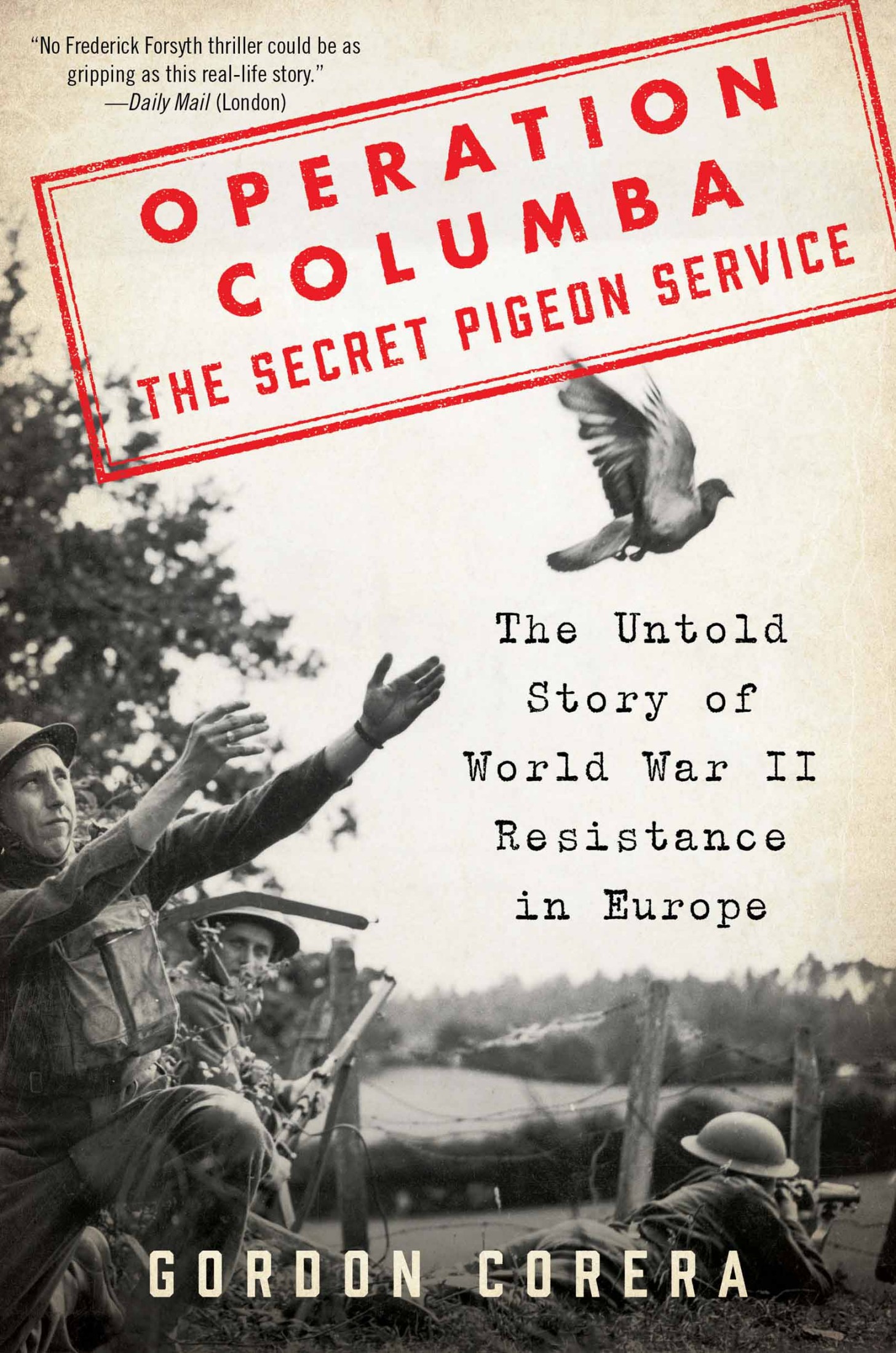 Operation Columba--The Secret Pigeon Service: The Untold Story of World War II Resistance in Europe ebook cover
