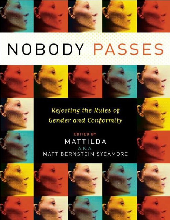 Nobody Passes: Rejecting the Rules Of Gender and Conformity ebook cover