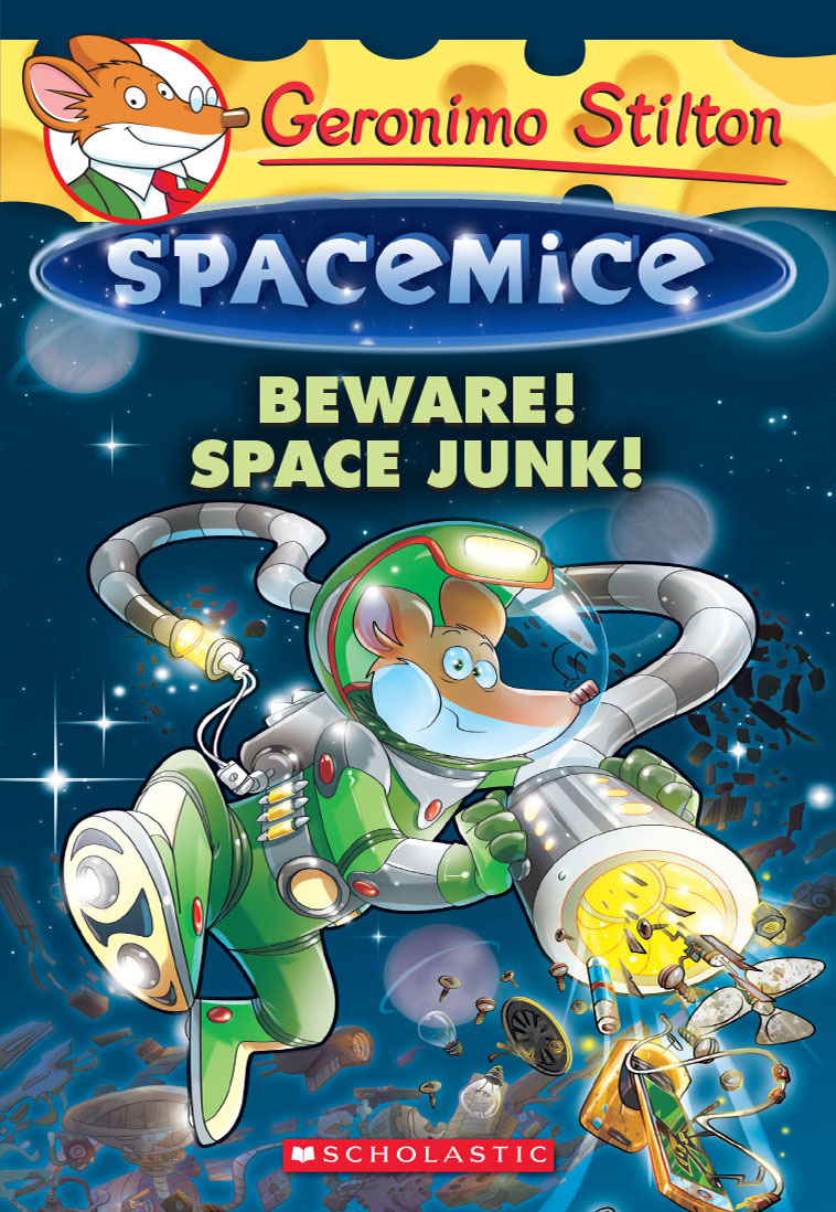 Geronimo Stilton Spacemice #7: Beware! Space Junk! ebook cover