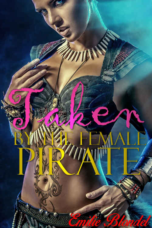 Taken By The Female Pirate: Lesbian Historical Taboo Warrior Erotica ebook cover
