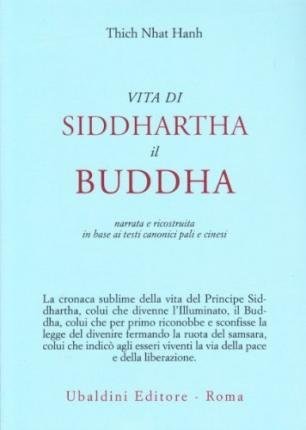 Vita Di Siddhartha Il Buddha. Narrata E Ricostruita in Base Ai Testi Canonici Pali E Cinesi - 2017 Edition ebook cover