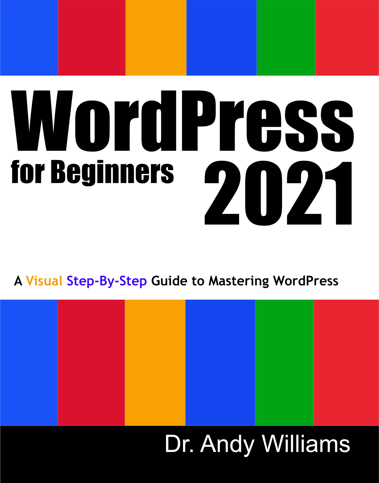 WordPress for Beginners 2021: A Visual Step-by-Step Guide to Mastering WordPress ebook cover