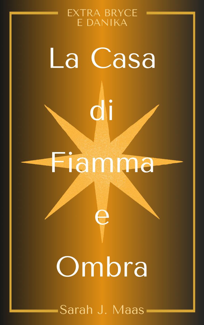 Extra Bryce e Danika - Crescent City 3. La Casa di Fiamma e Ombra ebook cover