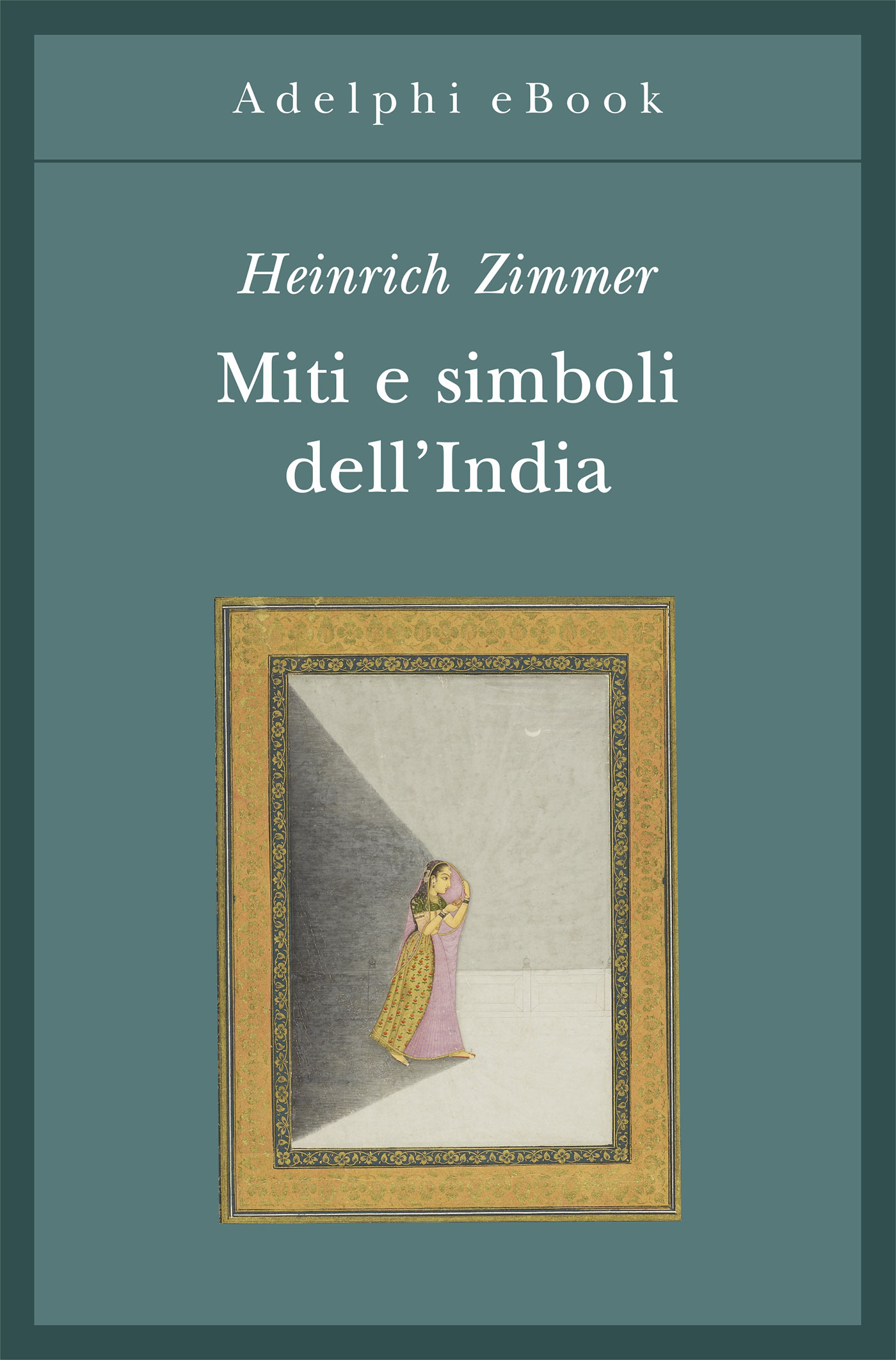 Miti e simboli dell&rsquo;India ebook cover