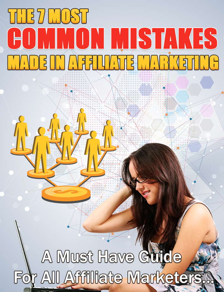 The 7 Most Common Mistakes Made in Affiliate Marketing ebook cover