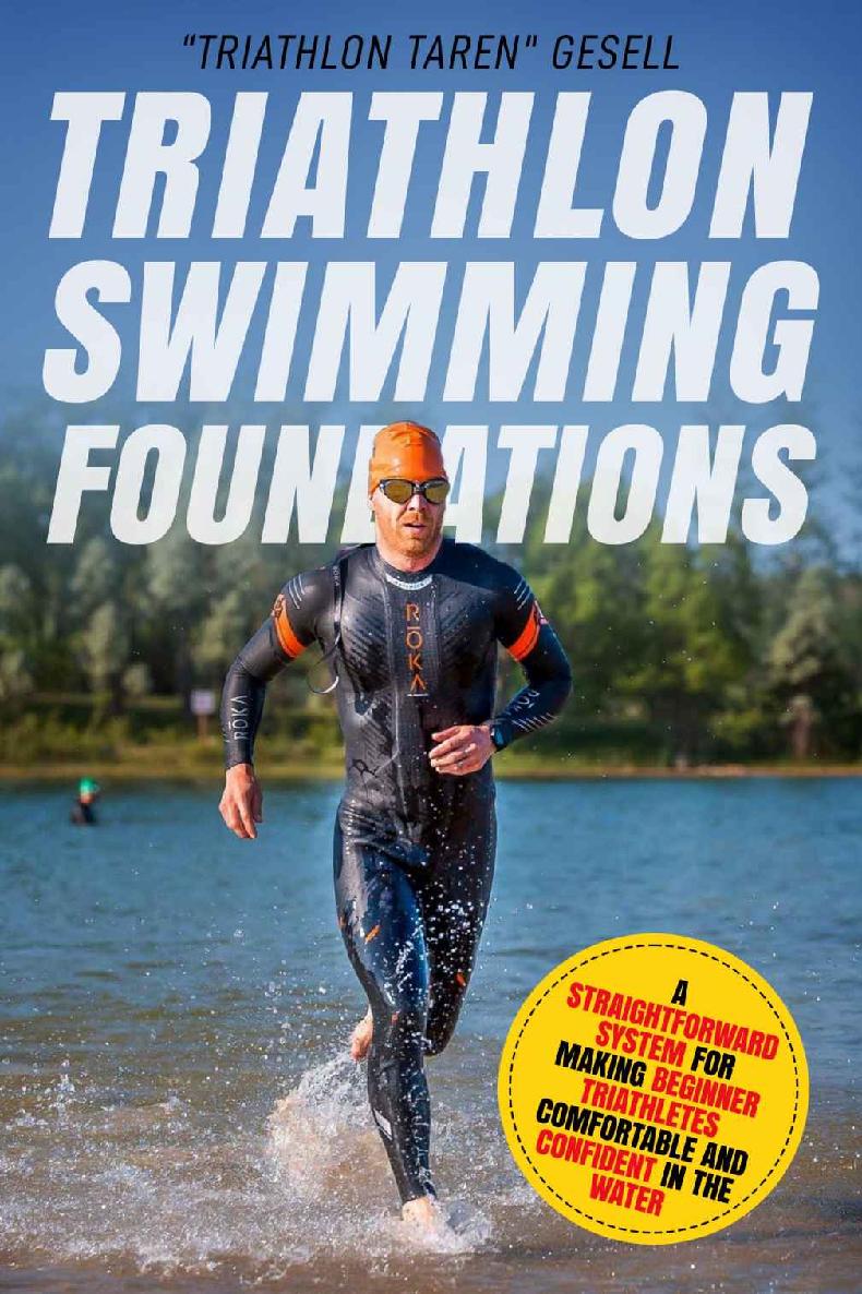 Triathlon Swimming Foundations: A Straightforward System for Making Beginner Triathletes Comfortable and Confident in the Water (Triathlon Foundations Book 1) ebook cover