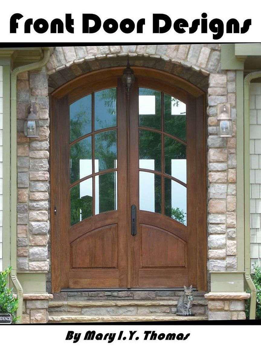 Front Door Designs And Styles: Choices of Many Fantastic Front Doors For Residential Houses ebook cover