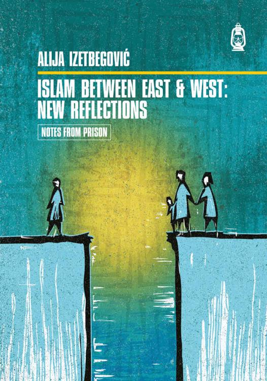 Islam Between East and West: New Reflections (Notes From Prison Book 5) ebook cover