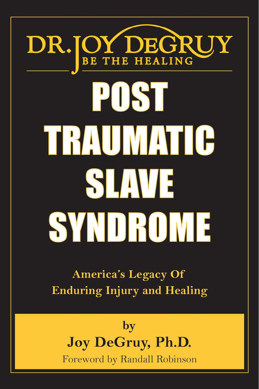 Post Traumatic Slave Syndrome: America's Legacy of Enduring Injury and Healing ebook cover