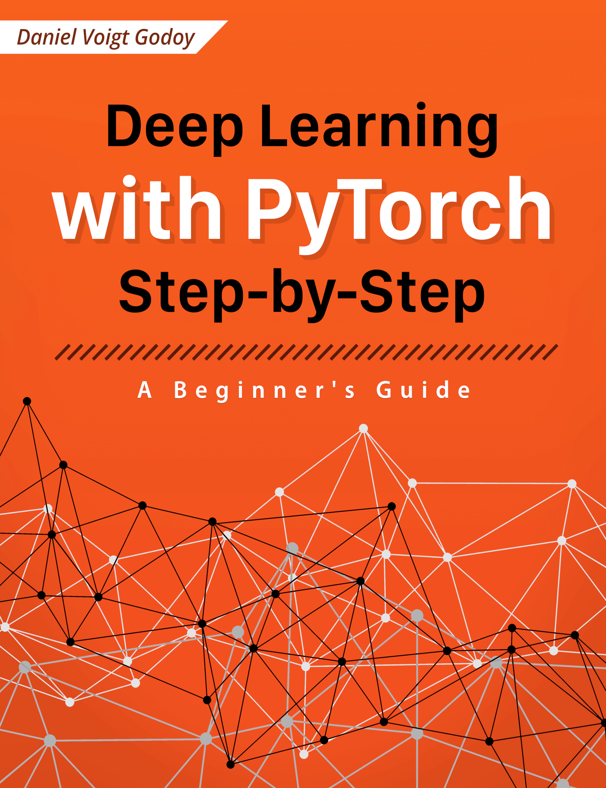 Deep Learning with PyTorch Step-by-Step: A Beginner&acirc;&euro;&trade;s Guide ebook cover