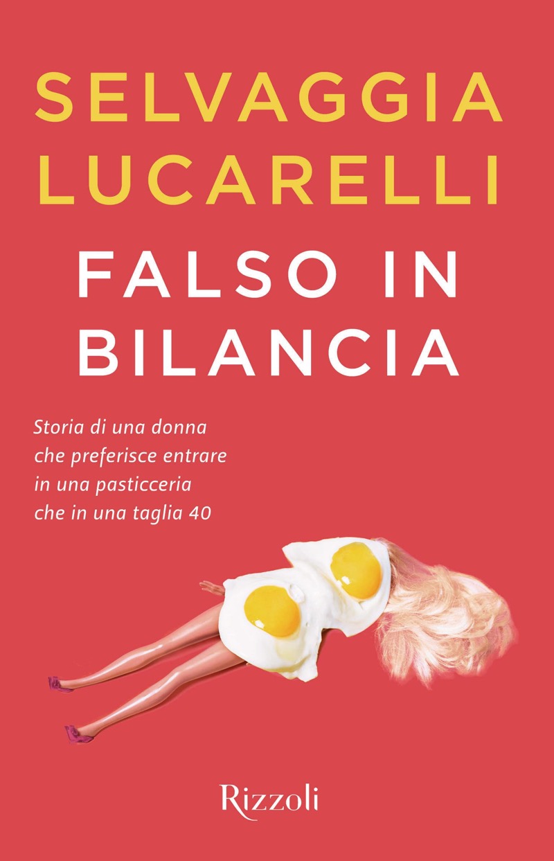 Falso in bilancia. Storia di una donna che preferisce entrare in una pasticceria che in una taglia 40 ebook cover